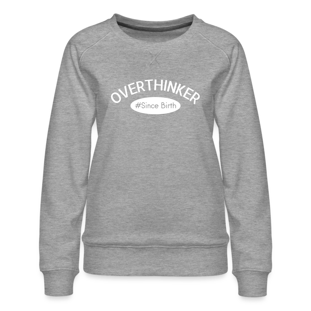 SPOD Dame premium sweatshirt Overthinker Since Birth Crewneck