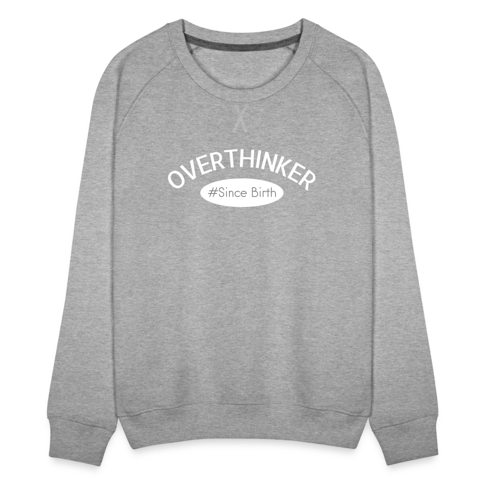 SPOD Dame premium sweatshirt S Overthinker Since Birth Crewneck
