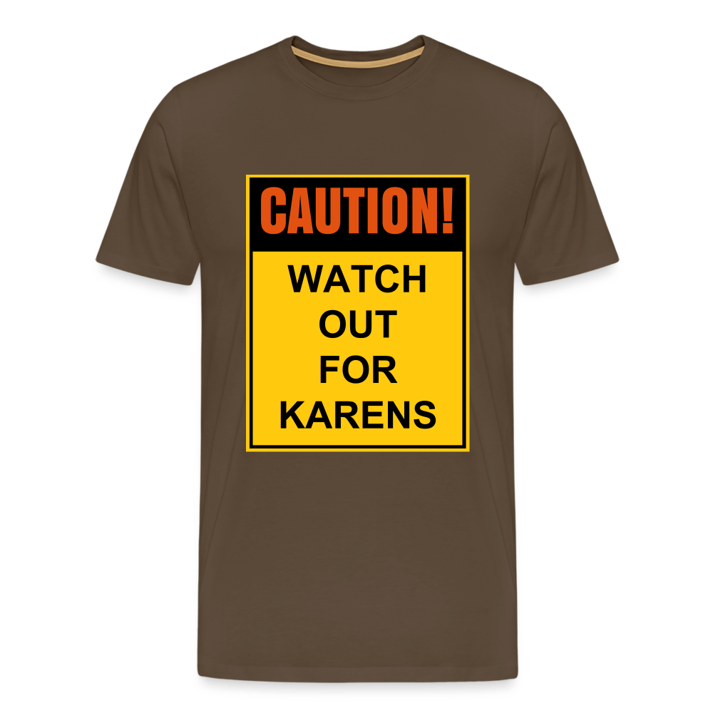 SPOD Men’s Premium T-Shirt | Spreadshirt 812 noble brown / S Watch out for Karens - Herre premium T-shirt