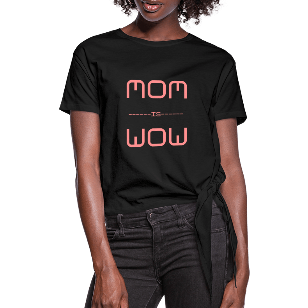 SPOD Women's Knotted T-Shirt | Spreadshirt 1404 black / S Mom is Wow - Dame Knot-shirt