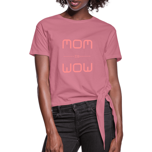 SPOD Women's Knotted T-Shirt | Spreadshirt 1404 mauve / S Mom is Wow - Dame Knot-shirt