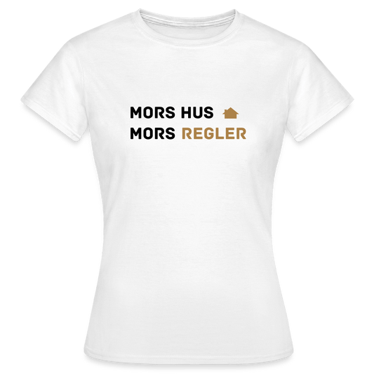 SPOD Women's T-Shirt | B&C white / S Mors Hus, Mors regler - Dame-T-shirt